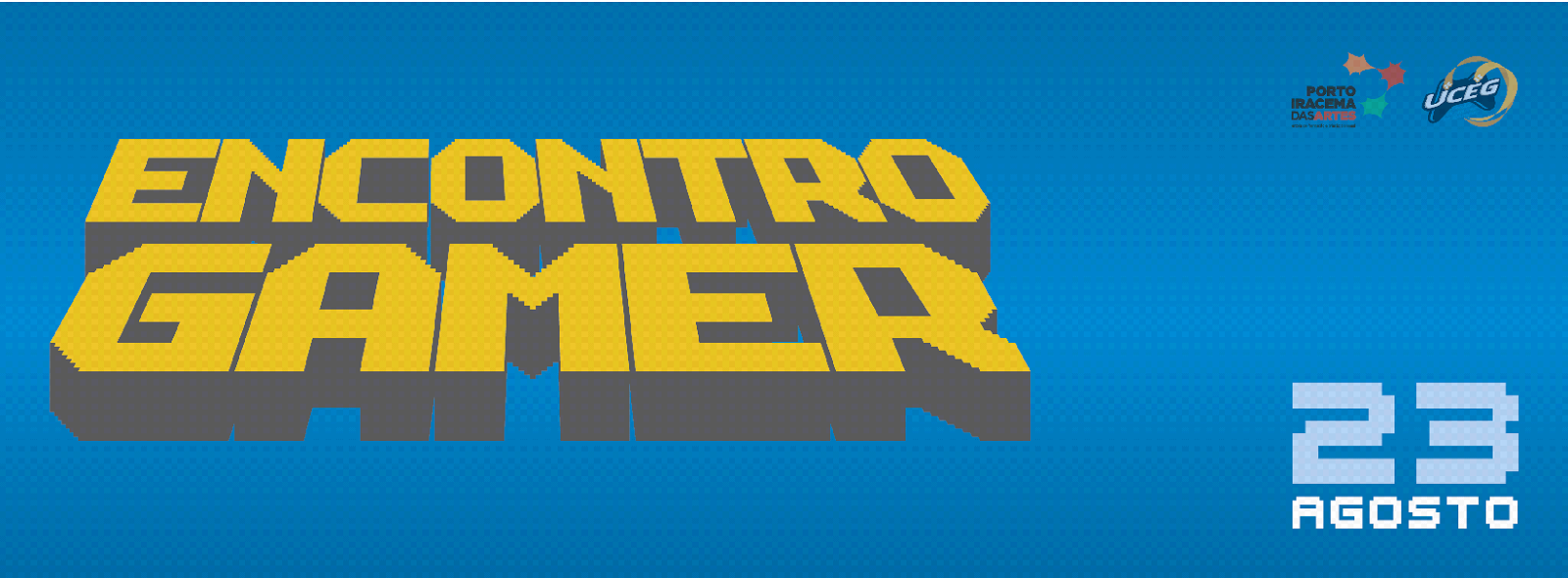 ENCONTRO GAMER no Porto Iracema das Artes